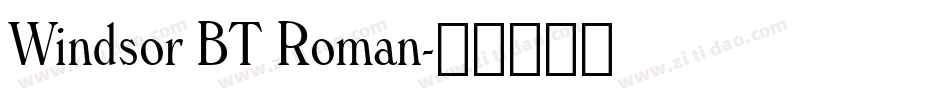 Windsor BT Roman字体转换